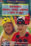 SORPRENDENTES MÁSCARAS, CORONAS, SOMBREROS Y VISERAS DE PAPEL