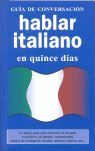 HABLAR ITALIANO EN QUINCE DÍAS - GUÍA DE CONVERSACIÓN