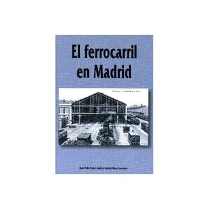 EL FERROCARRIL EN MADRID