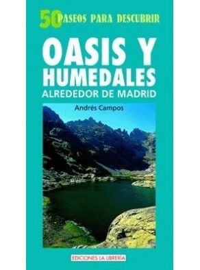 OASIS Y HUMEDALES ALREDEDOR DE MADRID