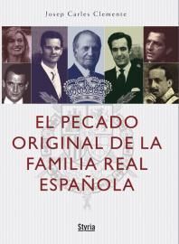 EL PECADO ORIGINAL DE LA FAMILIA REAL ESPAÑOLA