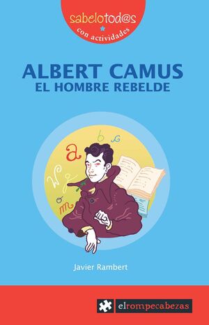 ALBERT CAMUS. EL HOMBRE REBELDE