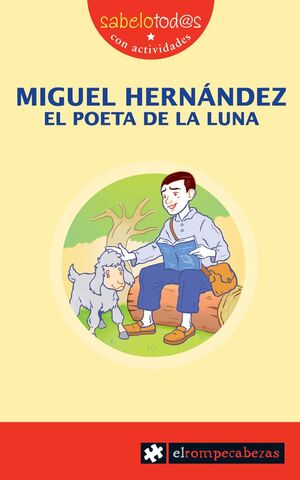 MIGUEL HERNÁNDEZ, EL POETA DE LA LUNA