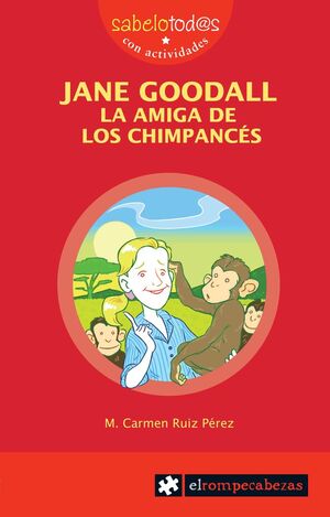 JANE GOODALL, LA AMIGA DE LOS CHIMPANCÉS