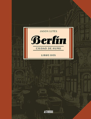 BERLIN CIUDAD DE HUMO. LIBRO DOS