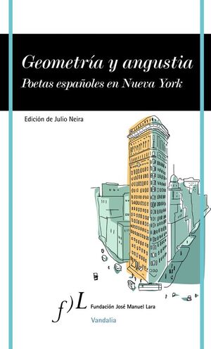 GEOMETRÍA Y ANGUSTIA. POETAS ESPAÑOLES EN NUEVA YORK