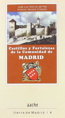 CASTILLOS Y FORTALEZAS DE LA COMUNIDAD DE MADRID
