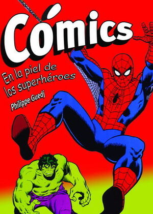 COMICS, EN LA PIEL DE LOS SUPERHEROES