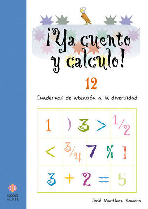 ¡YA CUENTO Y CALCULO! 12: FRACCIONES I