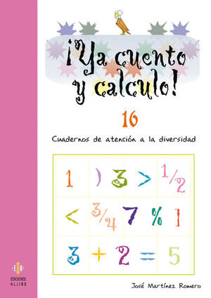 ¡YA CUENTO Y CALCULO! 16: LOS NÚMEROS DECIMALES II