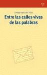ENTRE LAS CALLES VIVAS DE LAS PALABRAS