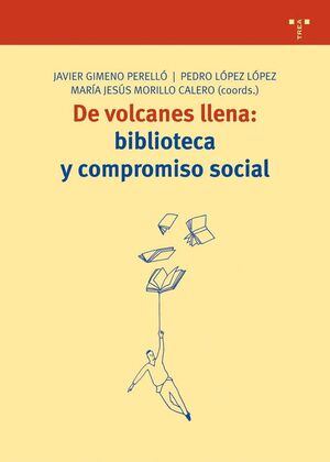 DE VOLCANES LLENA : BIBLIOTECA Y COMPROMISO SOCIAL