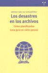 LOS DESASTRES DE LOS ARCHIVOS. COMO PLANIFICARLOS