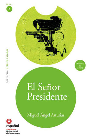 EL SEÑOR PRESIDENTE + CD NIVEL 6 ED10