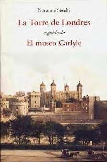 LA TORRE DE LONDRES /EL MUSEO CARLYLE