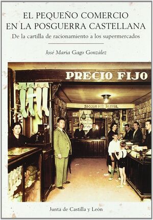 PEQUEÑO COMERCIO EN LA POSGUERRA CASTELLANA