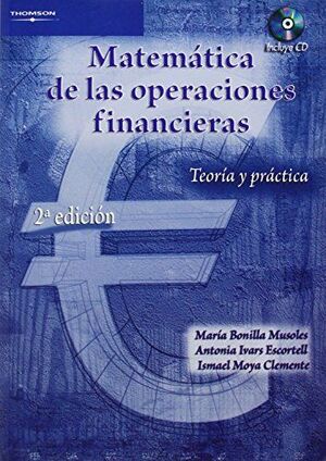 MATEMÁTICA DE LAS OPERACIONES FINANCIERAS: TEORÍA Y PRÁCTICA