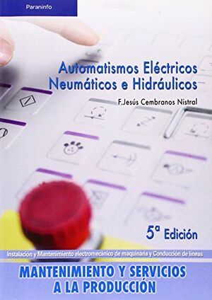 AUTOMATISMOS ELECTRICOS NEUMATICOS E HIDRAULICOS ELECTRICIDAD ELECTRON