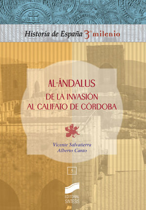 AL-ÁNDALUS. DE LA INVASIÓN AL CALIFATO DE CÓRDOBA