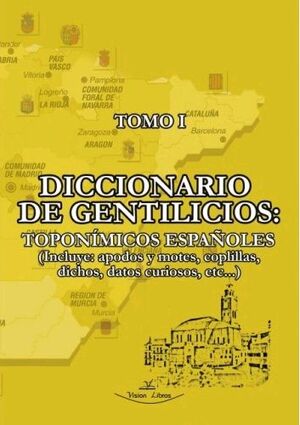 DICCIONARIO GENTILICIOS: TOPONIMICOS ESPAÑOLES 1