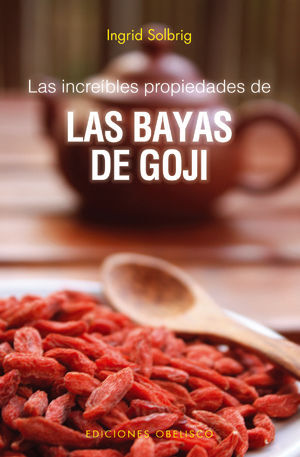 BAYAS DE GOJI. LAS INCREIBLES PROPIEDADES