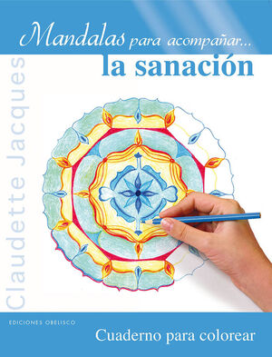 MANDALAS PARA ACOMPAÑAR LA SANACIÓN