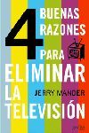4 BUENAS RAZONES PARA ELIMINAR LA TELEVISION