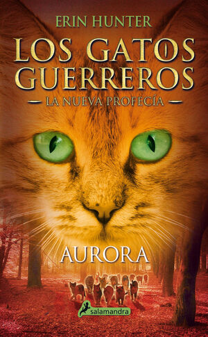 LOS GATOS GUERREROS. LA NUEVA PROFECÍA. Nº3: AURORA
