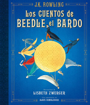 LOS CUENTOS DE BEEDLE EL BARDO (UN LIBRO DE LA BIBLIOTECA DE HOGWARTS [EDICIÓN I