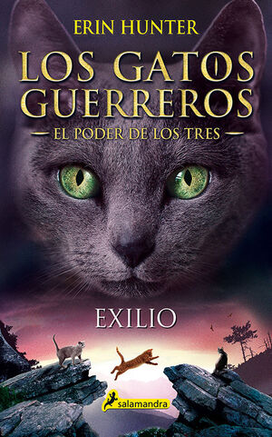 LOS GATOS GUERREROS. EL PODER DE LOS TRES. Nº3: EXILIO