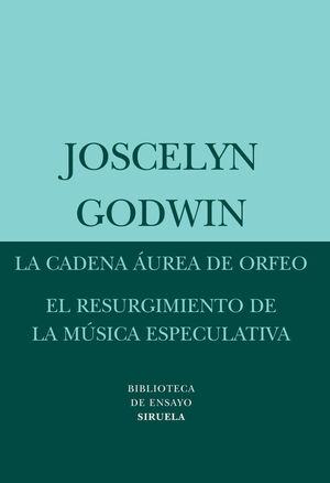 LA CADENA AUREA DE ORFEO; EL RESURGIMIENTO DE LA MMÚSICA ESPECULATIVA