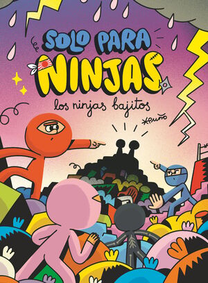 SOLO PARA NINJAS. Nº6: LOS NINJAS BAJITOS