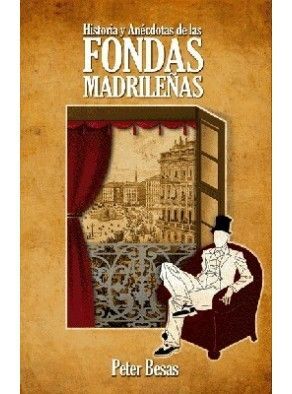 HISTORIA Y ANECDOTAS DE LAS FONDAS MADRILEÑAS
