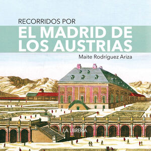 RECORRIDOS POR EL MADRID DE LOS AUSTRIAS