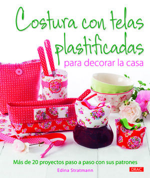 COSTURAS CON TELAS PLASTIFICADAS PARA DECORAR LA CASA