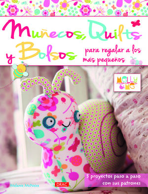 MUÑECOS, QUILTS Y BOLSOS PARA REGALAR A LOS MÁS PEQUEÑOS