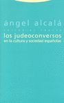 LOS JUDEOCONVERSOS EN LA CULTURA Y SOCIEDAD ESPAÑOLAS