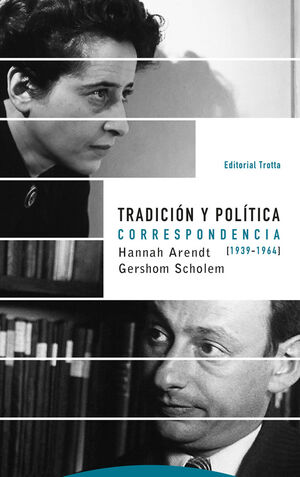 TRADICIÓN Y POLÍTICA. CORRESPONDENCIA (1939-1964)