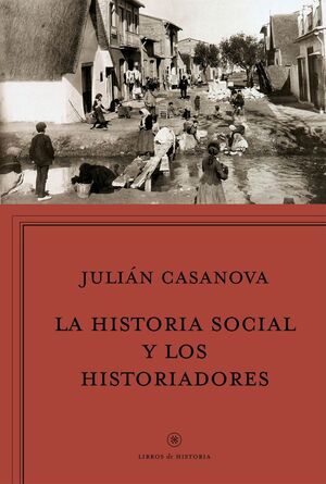 HISTORIA SOCIAL Y LOS HISTORIADORES, LA