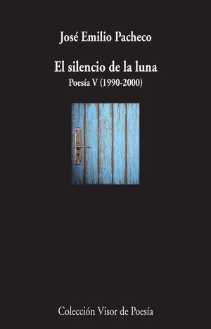 SILENCIO DE LA LUNA, EL. POESÍA V (1990-2000)