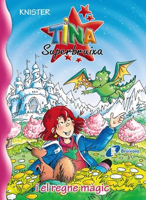 TINA SUPERBRUIXA I EL REGNE MÁGIC