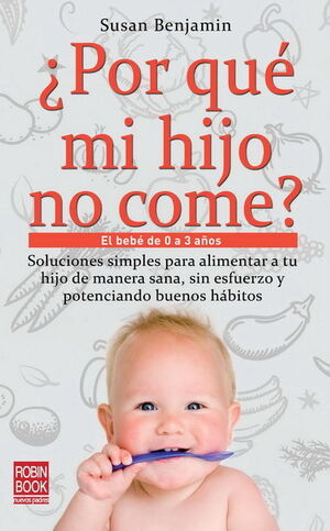 ¿POR QUÉ MI HIJO NO COME?