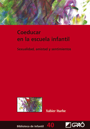 COEDUCAR EN LA ESCUELA INFANTIL: SEXUALIDAD, AMISTAD Y SENTIMIENTOS