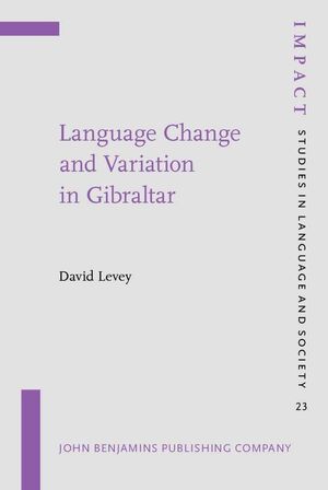 LANGUAGE CHANGE AND VARIATION IN GIBRALTAR