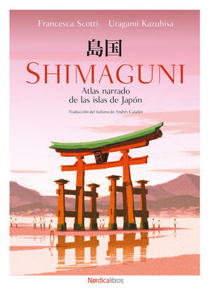 SHIMAGUNI. ATLAS NARRADO DE LAS ISLAS DE JAPÓN