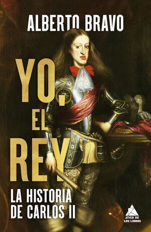 YO, EL REY. LA HISTORIA DE CARLOS II