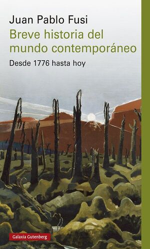 BREVE HISTORIA DEL MUNDO CONTEMPORÁNEO. DESDE 1776 HASTA HOY