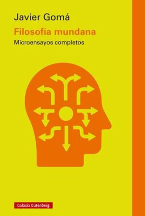 FILOSOFIA MUNDANA. MICROENSAYOS COMPLETOS