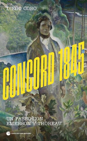 CONCORD 1845. UN PASEO CON EMERSON Y THOREAU