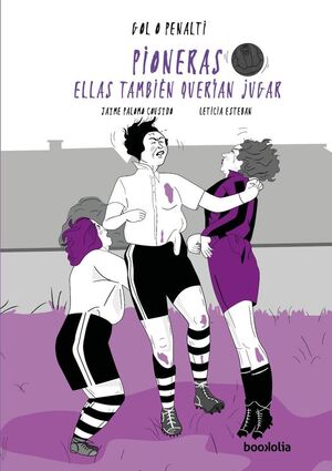 PIONERAS. ELLAS TAMBIÉN QUERÍAN JUGAR